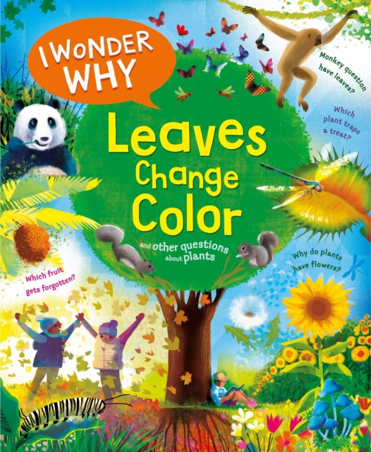I WONDER WHY LEAVES CHANGE COLOR