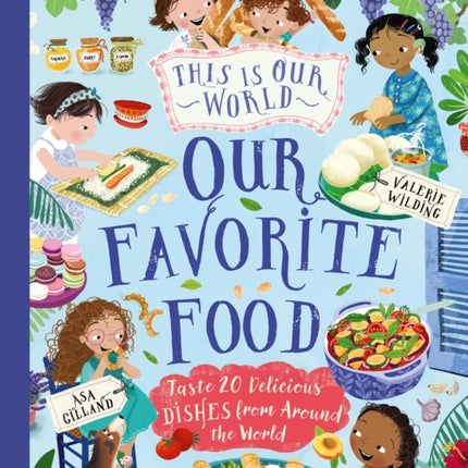 This Is Our World Our Favorite Food
