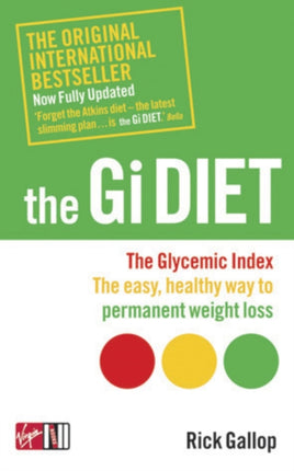 The Gi Diet (Now Fully Updated): The Glycemic Index; The Easy, Healthy Way to Permanent Weight Loss