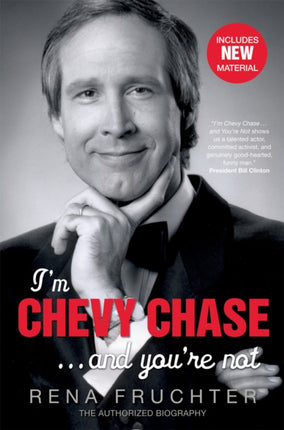 Im Chevy Chase ... and Youre Not