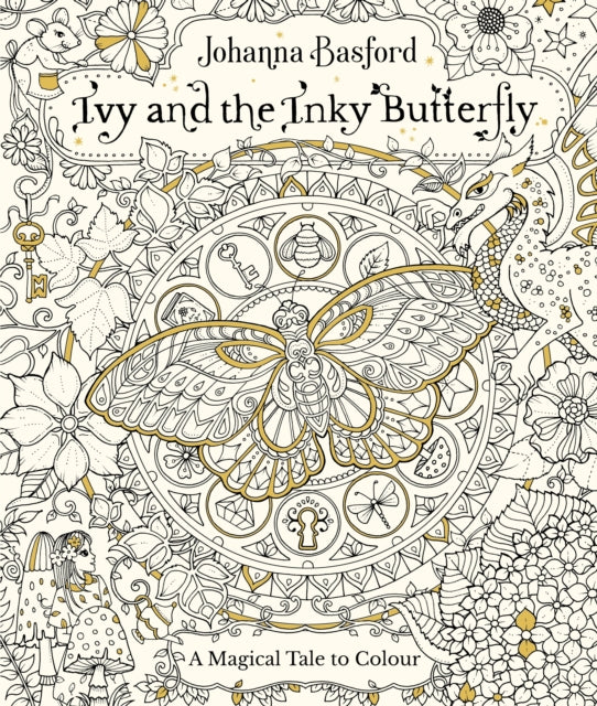 Ivy and the Inky Butterfly: A Magical Tale to Colour