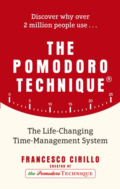 The Pomodoro Technique: The Life-Changing Time-Management System