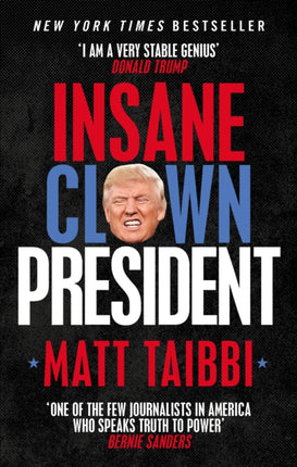 Insane Clown President: Dispatches from the American Circus