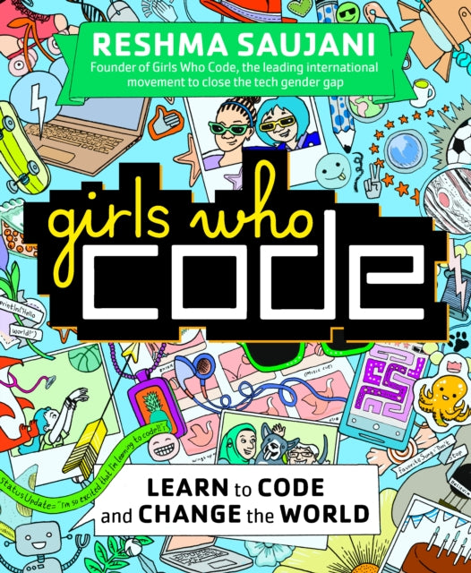 Girls Who Code: Learn to Code and Change the World