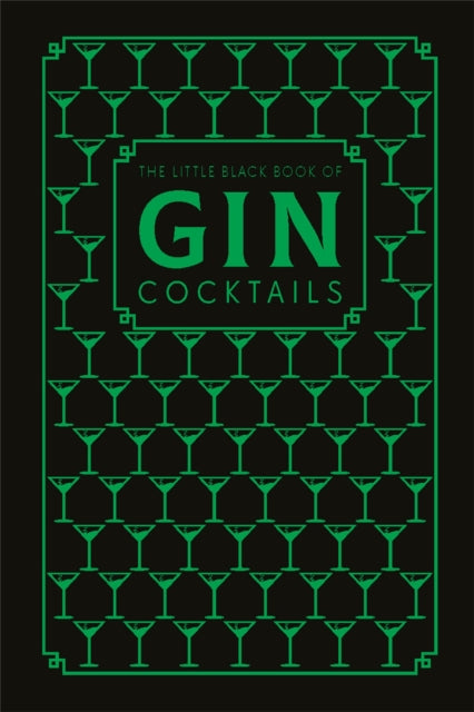 The Little Black Book of Gin Cocktails: A Pocket-Sized Collection of Gin Drinks for a Night In or a Night Out