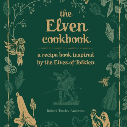 The Elven Cookbook: A Recipe Book Inspired by the Elves of Tolkien