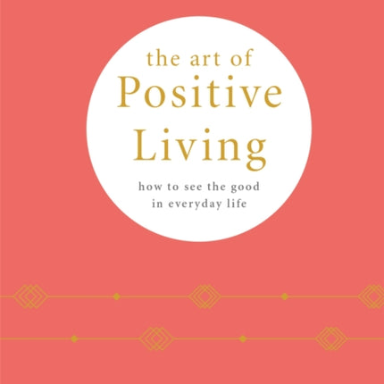 The Art of Positive Living