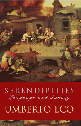 Serendipities: Language And Lunacy