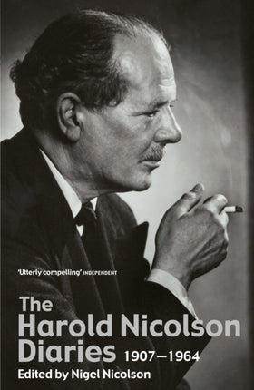 The Harold Nicolson Diaries: 1907-1964