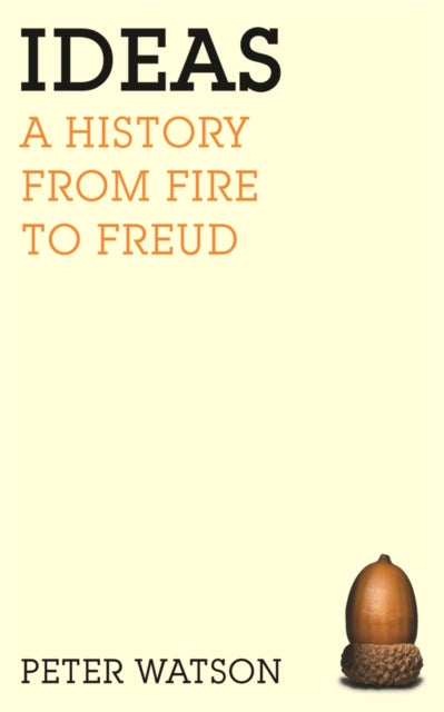 Ideas: A history from fire to Freud