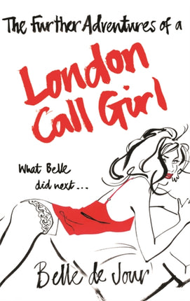 The Further Adventures of a London Call Girl