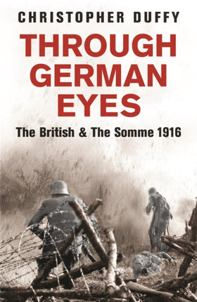 Through German Eyes The British and the Somme