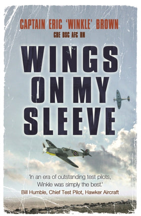 Wings on My Sleeve: The World's Greatest Test Pilot tells his story