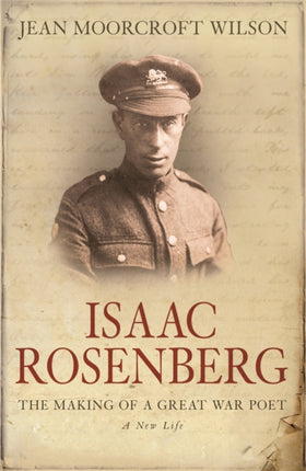 Isaac Rosenberg: The Making Of A Great War Poet