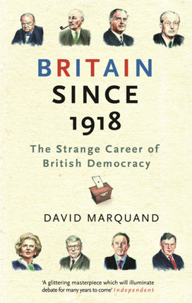 Britain Since 1918 The Strange Career Of British