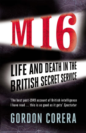 MI6: Life and Death in the British Secret Service