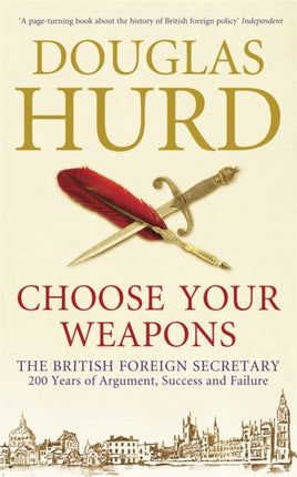 Choose Your Weapons: The British Foreign Secretary