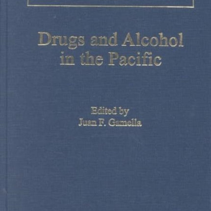 Drugs and Alcohol in the Pacific: New Consumption Trends and their Consequences