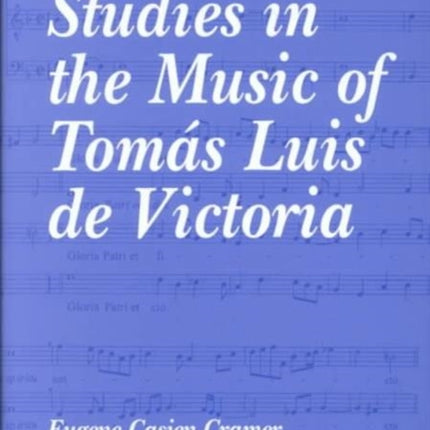 Studies in the Music of Tomás Luis de Victoria