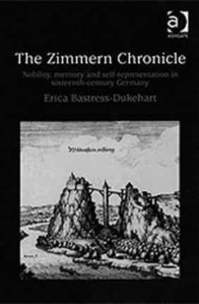 The Zimmern Chronicle Nobility Memory and