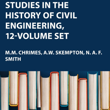 Studies in the History of Civil Engineering 12volume set