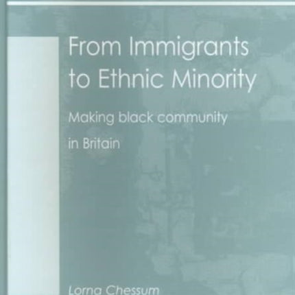 From Immigrants to Ethnic Minority: Making Black Community in Britain