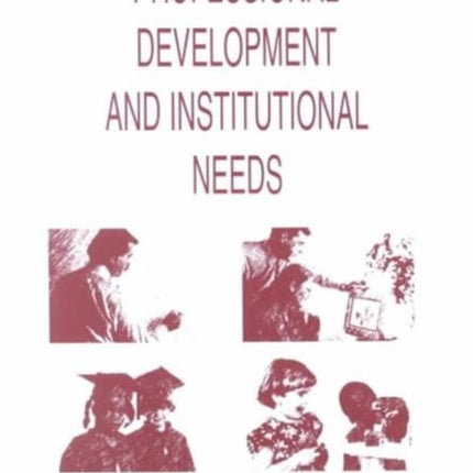 Professional Development and Institutional Needs