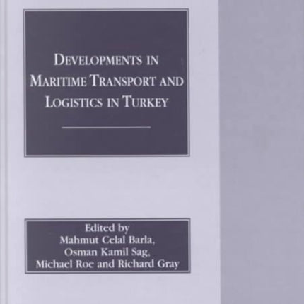 Developments in Maritime Transport and Logistics in Turkey