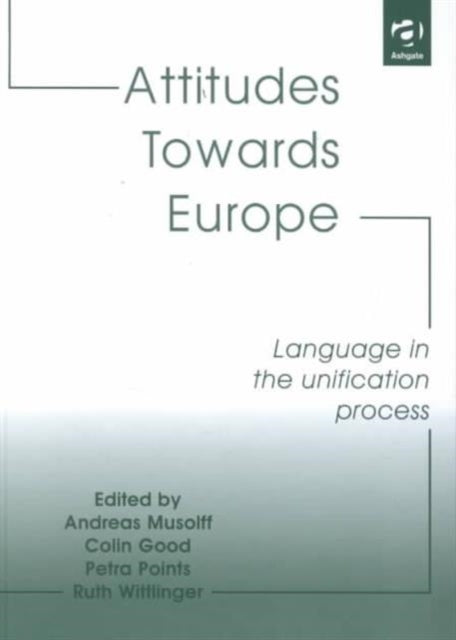 Attitudes Towards Europe: Language in the Unification Process