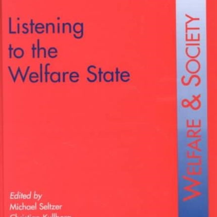 Listening to the Welfare State Welfare and