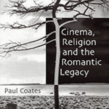 Cinema, Religion and the Romantic Legacy