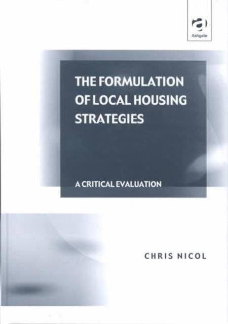 The Formulation of Local Housing Strategies: A Critical Evaluation