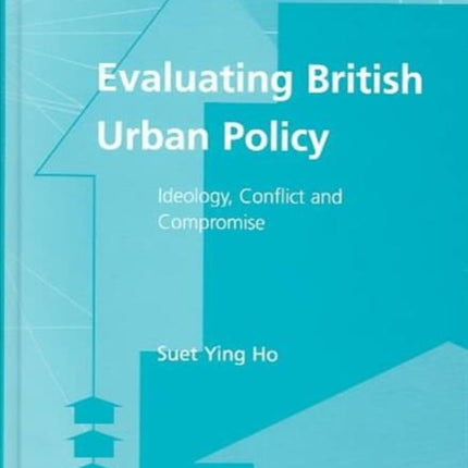 Evaluating British Urban Policy Ideology Conflict