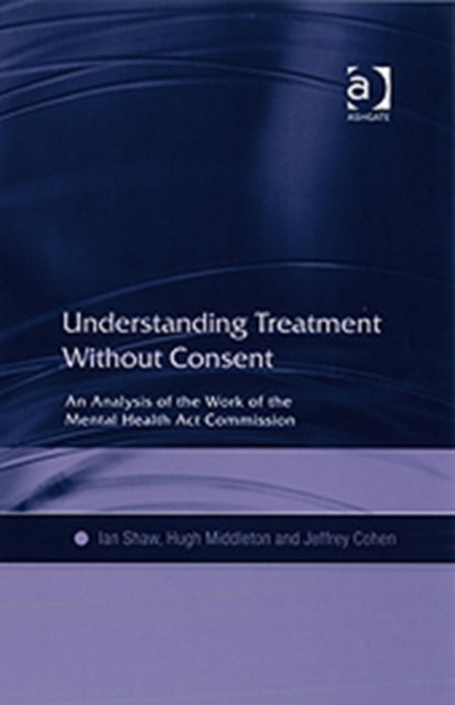 Understanding Treatment Without Consent