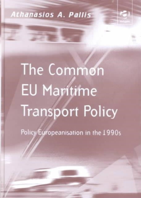 The Common EU Maritime Transport Policy: Policy Europeanisation in the 1990s