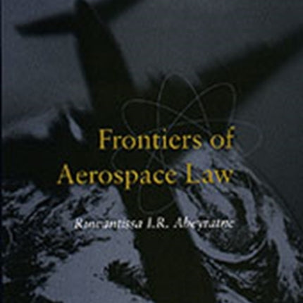 Frontiers of Aerospace Law