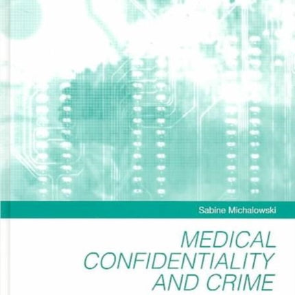 Medical Confidentiality and Crime