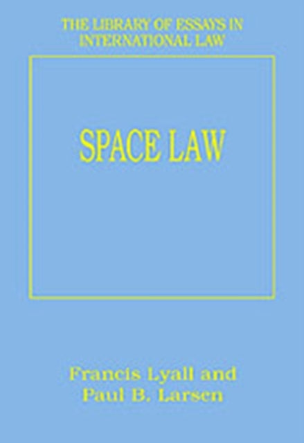 Space Law Library of Essays in International Law