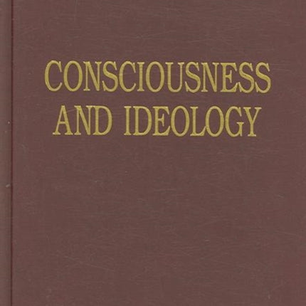 Consciousness and Ideology