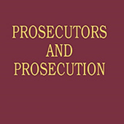 Prosecutors and Prosecution