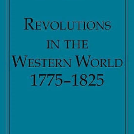 Revolutions in the Western World 1775–1825