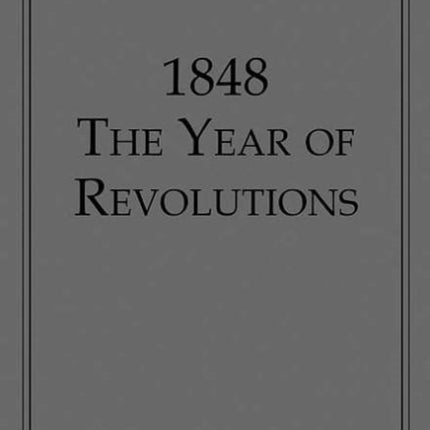 1848: The Year of Revolutions