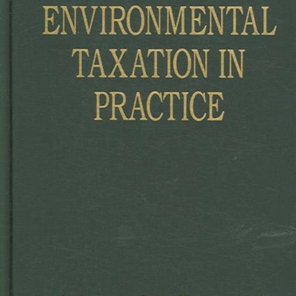 Environmental Taxation in Practice