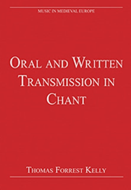 Oral and Written Transmission in Chant