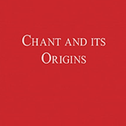 Chant and its Origins