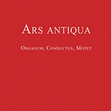 Ars antiqua: Organum, Conductus, Motet