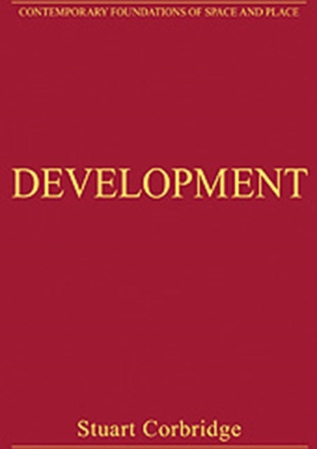 Development: Critical Essays in Human Geography