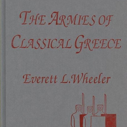 The Armies of Classical Greece