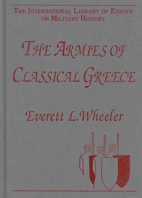 The Armies of Classical Greece