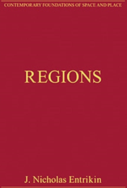 Regions: Critical Essays in Human Geography